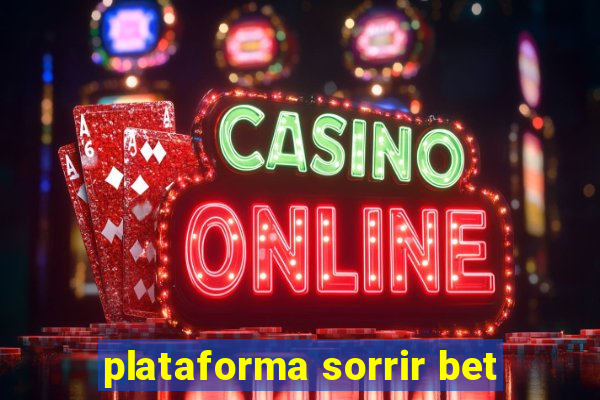 plataforma sorrir bet